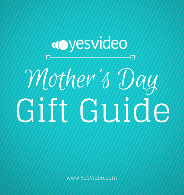 YesVideo Mothers Day Gift Guide-Pin